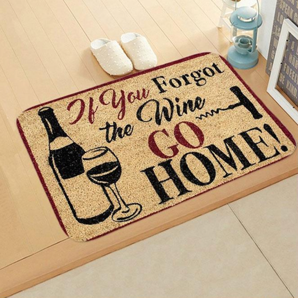 Wijn Deurmat - If You Forgot the Wine Go Home