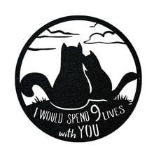 Afbeelding in Gallery-weergave laden, Metalen Katten Wandbord - I Would Spend 9 Lives with YOU
